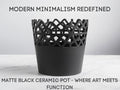 Matte Black Ceramic Pot With Lattice Detail